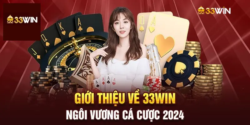 Giới thiệu khái quát về nhà cái 33win số 1 Châu Á