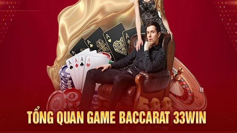 Tìm hiểu về baccarat 33win